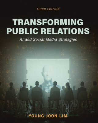 Cover image: Transforming Public Relations 3rd edition 9798823345491