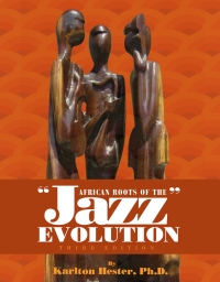 Cover image: African Roots of the Jazz Evolution 3rd edition 9781634874984