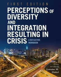 Cover image: Perceptions of Diversity and Integration Resulting in Crisis 1st edition 9781516505869