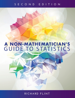 表紙画像: A Non-Mathematician's Guide to Statistics 2nd edition 9781516529117