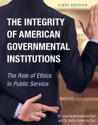 Imagen de portada: The Integrity of American Governmental Institutions 1st edition 9781516511716