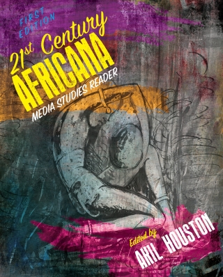 Imagen de portada: 21st Century Africana Media Studies Reader 1st edition 9781516515912