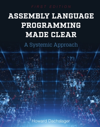 Cover image: Assembly Language Programming Made Clear 1st edition 9781516514229