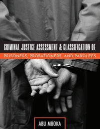 Cover image: Criminal Justice Assessment and Classification of Prisoners, Probationers, and Parolees 1st edition 9781516515257