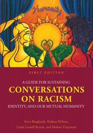 Cover image: A Guide for Sustaining Conversations on Racism, Identity, and our Mutual Humanity 1st edition 9781516519897