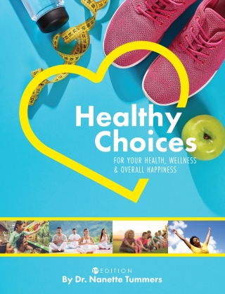 Cover image: Healthy Choices for Your Health, Wellness, and Overall Happiness 1st edition 9781516519163