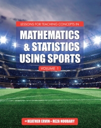 Cover image: Lessons for Teaching Concepts in Mathematics and Statistics Using Sports, Volume 1 1st edition 9781516520695
