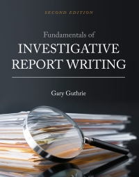 Cover image: Fundamentals of Investigative Report Writing 2nd edition 9781516521807