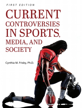 Cover image: Current Controversies in Sports, Media, and Society 1st edition 9781516522767