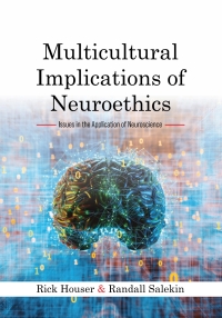 صورة الغلاف: Multicultural Implications of Neuroethics 1st edition 9781516523788