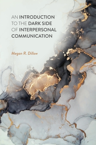 Cover image: An Introduction to the Dark Side of Interpersonal Communication 1st edition 9781516523887