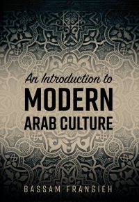 Cover image: An Introduction to Modern Arab Culture 1st edition 9781516526291