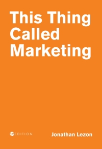 Titelbild: This Thing Called Marketing 1st edition 9781516531325