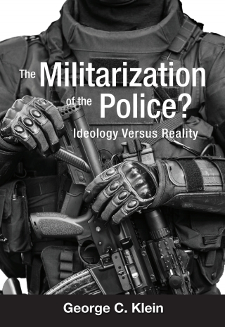 Cover image: The Militarization of the Police? Ideology Versus Reality 1st edition 9781516534401
