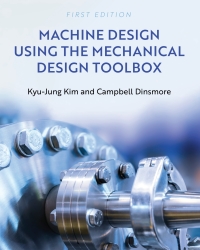 Cover image: Machine Design Using the Mechanical Design Toolbox 1st edition 9781516537051