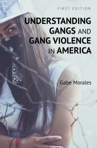 Omslagafbeelding: Understanding Gangs and Gang Violence in America 1st edition 9781516582327