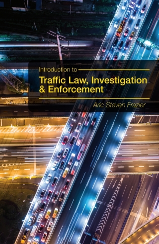 Cover image: Introduction to Traffic Law, Investigation, and Enforcement 7th edition 9781516543892