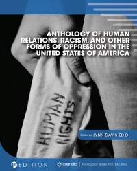 Cover image: Anthology of Human Relations, Racism, and Other Forms of Oppression in the United States of America 1st edition 9781516544097