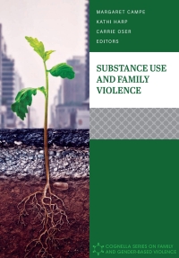 Cover image: Substance Use and Family Violence 1st edition 9781516548613