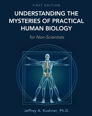 Cover image: Understanding the Mysteries of Practical Human Biology for Non-Scientists 1st edition 9781516583119