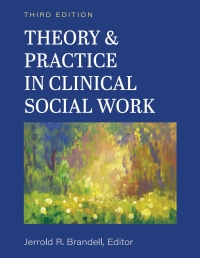 Cover image: Theory & Practice in Clinical Social Work 3rd edition 9781516597161