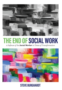 Cover image: The End of Social Work 1st edition 9781793511898