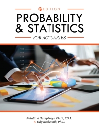 Cover image: Probability and Statistics for Actuaries 1st edition 9781793514271