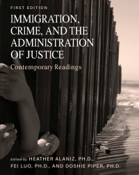 Cover image: Immigration, Crime, and the Administration of Justice 1st edition 9781793514363