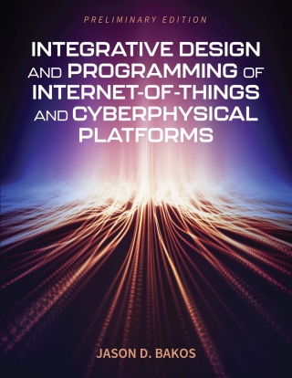 Cover image: Integrative Design and Programming of Internet-of-Things and Cyberphysical Platforms 1st edition 9781793514998