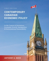 表紙画像: Contemporary Canadian Economic Policy in the Context of Incentives, Economic Growth, Immigration and Environmental Sustainability 1st edition 9781793515605