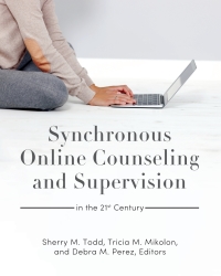 Cover image: Synchronous Online Counseling and Supervision in the 21st Century 1st edition 9781793518040