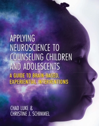 Titelbild: Applying Neuroscience to Counseling Children and Adolescents 1st edition 9781793518309