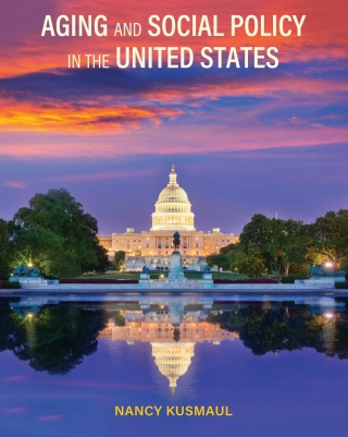 Cover image: Aging and Social Policy in the United States  ebook plus Active Learning courseware 1st edition 9781793564788