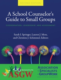 Cover image: A School Counselor's Guide to Small Groups 2nd edition 9781793521101