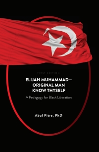 Cover image: Elijah Muhammad—Original Man Know Thyself 1st edition 9781793549938