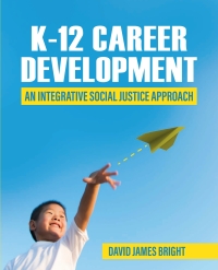 Cover image: K-12 Career Development 1st edition 9781793554789