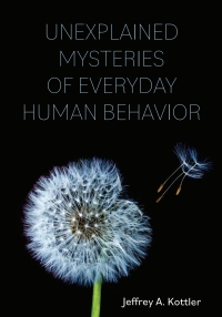 Cover image: Unexplained Mysteries of Everyday Human Behavior 1st edition 9781793562296