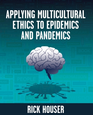 Cover image: Applying Multicultural Ethics to Epidemics and Pandemics 1st edition 9781793564337