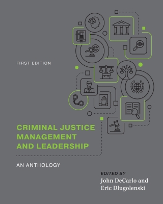 Cover image: Criminal Justice Management and Leadership: An Anthology 1st edition 9781793576811