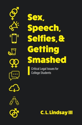 Cover image: Sex, Speech, Selfies, and Getting Smashed 1st edition 9781793586254