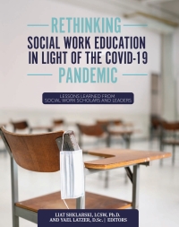 Imagen de portada: Rethinking Social Work Education in Light of the COVID-19 Pandemic 1st edition 9781793586261