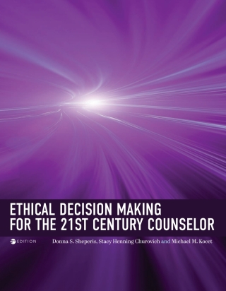 Cover image: Ethical Decision Making for the 21st Century Counselor 1st edition 9781793586759