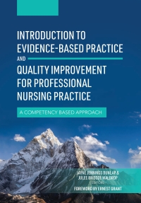 Imagen de portada: Introduction to Evidence-Based Practice and Quality Improvement for Professional Nursing Practice 1st edition 9798823307727