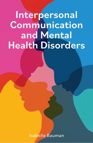 Imagen de portada: Interpersonal Communication and Mental Health Disorders 1st edition 9798823375634