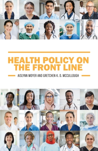 Cover image: Health Policy on the Front Line 1st edition 9798823314299