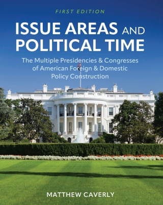 صورة الغلاف: Issue Areas and Political Time 1st edition 9798823325530