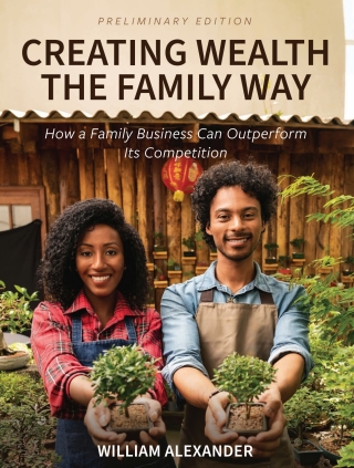 Cover image: Creating Wealth the Family Way 1st edition 9798823330411