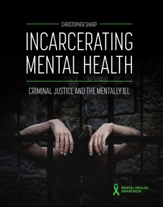 Cover image: Incarcerating Mental Health 1st edition 9798823333979