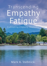 Cover image: Transcending Empathy Fatigue 1st edition 9798823339643