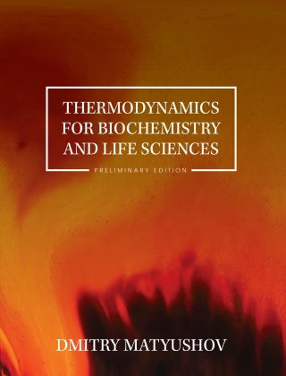 Cover image: Thermodynamics for Biochemistry and Life Sciences 1st edition 9798823345569